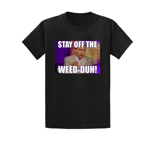 Stay Off The Weed